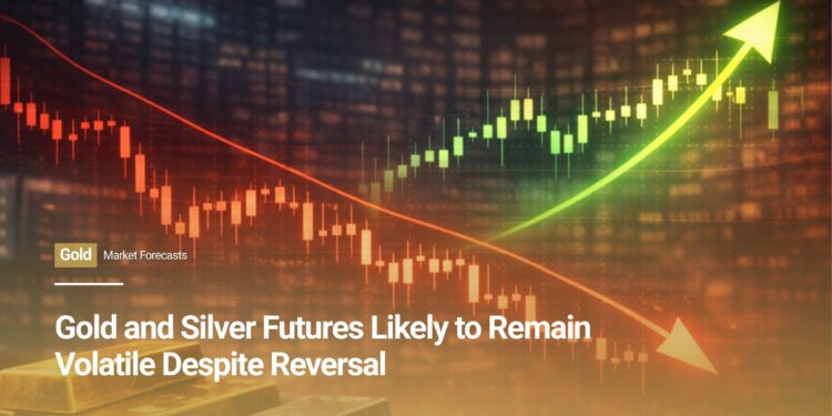 Gold and Silver Futures Likely to Remain Volatile Despite Reversal