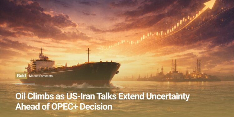 Oil Climbs as US-Iran Talks Extend Uncertainty Ahead of OPEC+ Decision