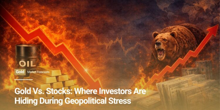 Gold Vs. Stocks: Where Investors Are Hiding During Geopolitical Stress