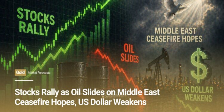 Stocks Rally as Oil Slides on Middle East Ceasefire Hopes, US Dollar Weakens